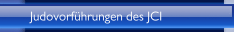 Judovorf&uuml;hrungen des JCI